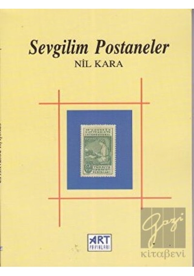 Sevgilim Postaneler - Nil Kara - Art Basın Yayın