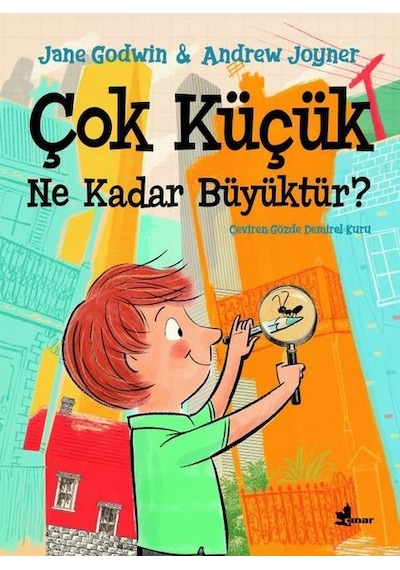 Çok Küçük Ne Kadar Büyüktür? - Jane Godwin - Çınar Yayınları