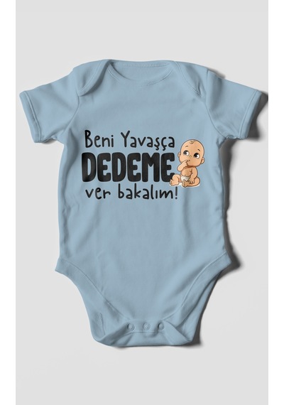 Morivokids Beni Yavaşça Dedeme Ver Bakalım Kısa Kollu Bebek Body %100 Pamuk Bebe Mavisi