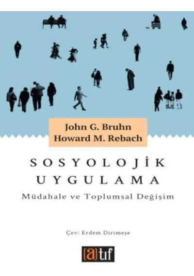Sosyolojik Uygulama: Müdahale Ve Toplumsal Değişim