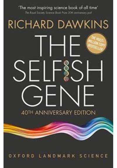 The Selfish Gene: 40th Anniversary edition - Richard Dawkins - OUP
