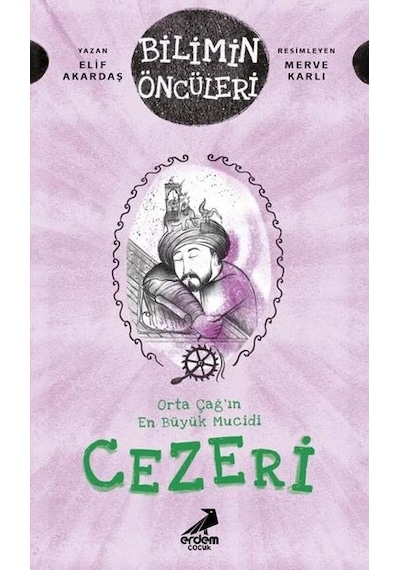 Orta Çağ'ın En Büyük Mucidi Cezeri - Bilimin Öncüleri - Elif Akardaş - Erdem Çocuk