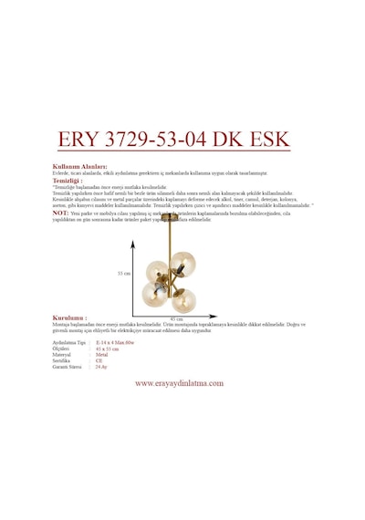 Eray Aydınlatma Topaç 4 Lü Dikey Eskitme Avize