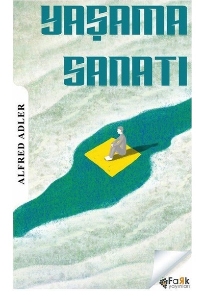 Yaşama Sanatı / Alfred Adler