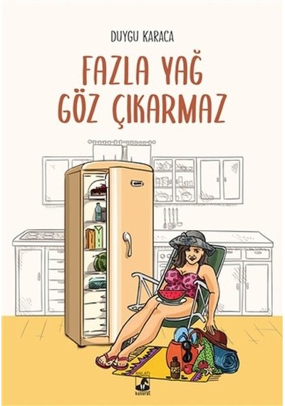Fazla Yağ Göz  Çıkarmaz