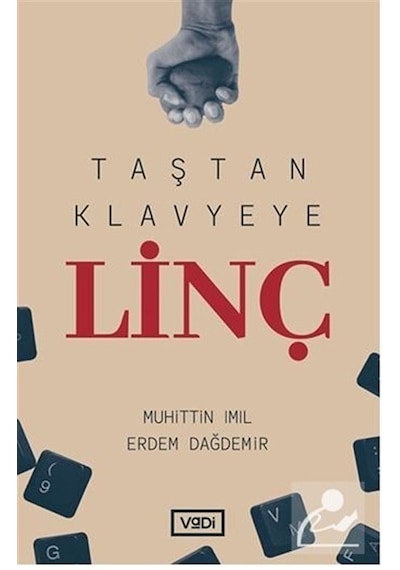 Taştan Klavyeye Linç / Muhittin Imıl