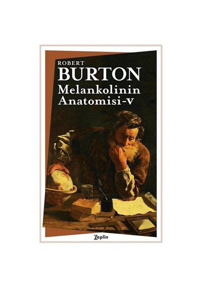 Melankolinin Anatomisi 5. Cilt / Robert Burton
