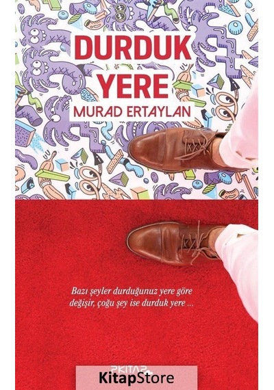 Durduk Yere - Murad Ertaylan - P Kitap Yayıncılık