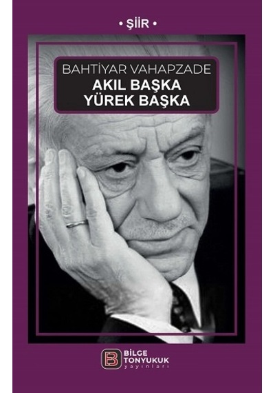 Akıl Başka Yürek Başka