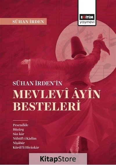 Sühan İrden'in Mevlevi Ayin Besteleri - Sühan İrden - Eğitim Yayınevi