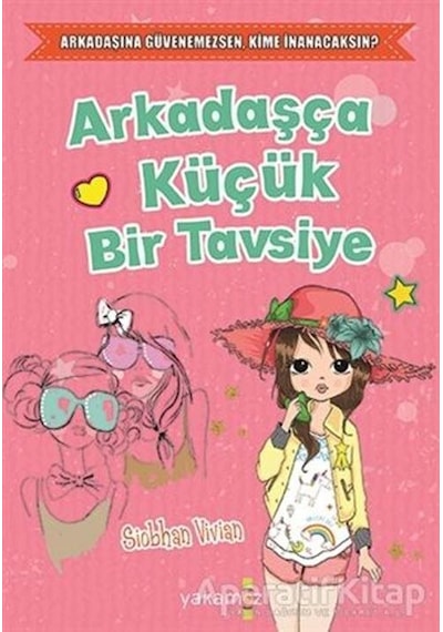 Arkadaşça Küçük Bir Tavsiye - Siobhan Vivian - Sonsuz Kitap