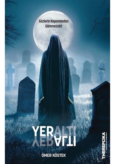 Yeraltı / Ömer Köstek