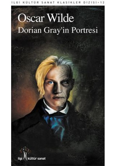 Dorian Gray'in Portresi - Oscar Wilde - İlgi Kültür Sanat Yayınları