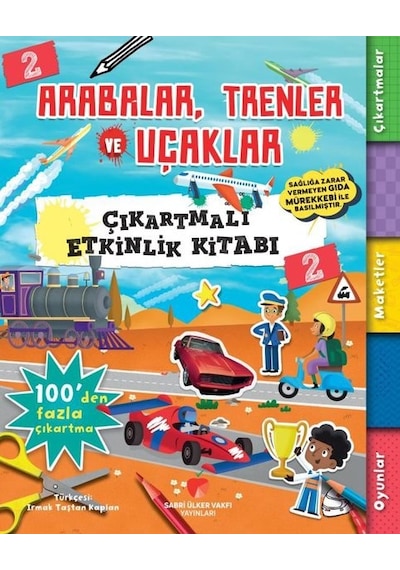 Arabalar Trenler ve Uçaklar - Çıkartmalı Etkinlik Kitabı 2 - Anna Bowles - Sabri Ülker Vakfı