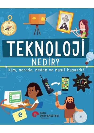 Teknoloji Nedir Kim, Nerede, Neden Ve Nasıl Başardı