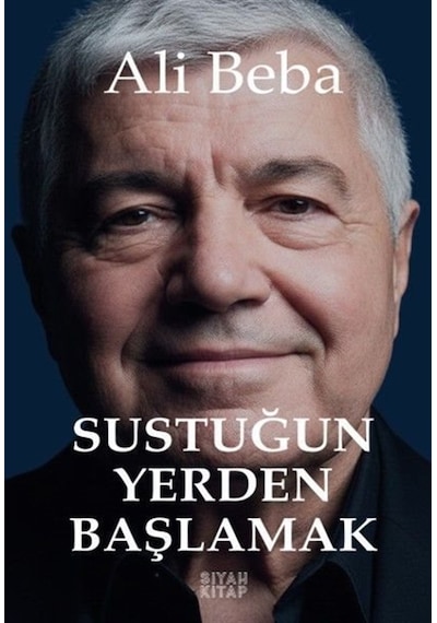 Sustuğun Yerden Başlamak / Ali Beba