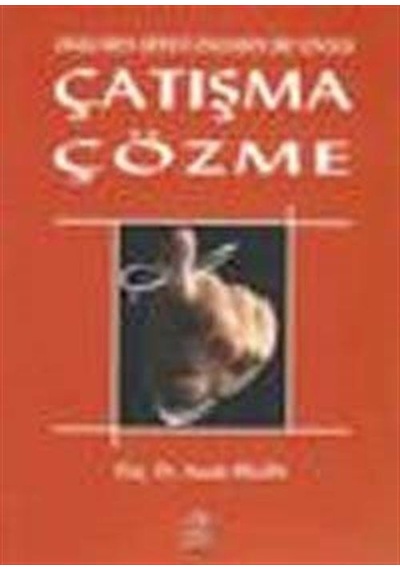 Okullarda Şiddeti Önlemede Bir Yöntem Çatışma Çözme / Asude Bi...