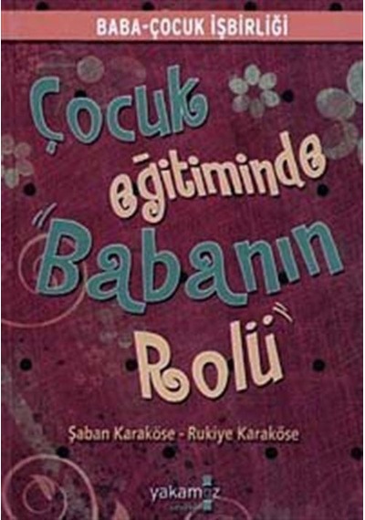 Çocuk Eğitiminde Babanın Rolü / Şaban Karaköse