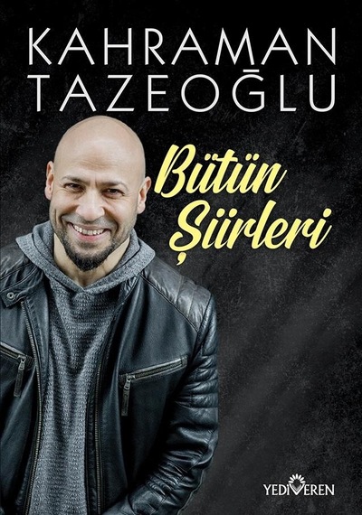 Bütün Şiirleri/kahraman Tazeoğlu/yediveren Yayınları