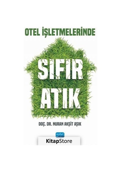 Otel Işletmelerinde Sıfır Atık / Doç. Dr. Nuran Akşit Aşık