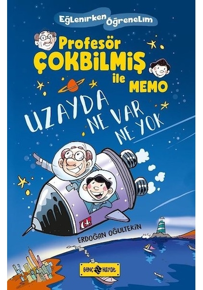 Uzayda Ne Var Ne Yok-Profesör Çokbilmiş İle Memo - Erdoğan Oğultekin - Genç Hayat