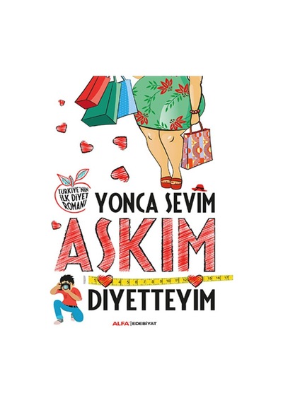 Aşkım Diyetteyim - Yonca Sevim - Alfa Yayıncılık