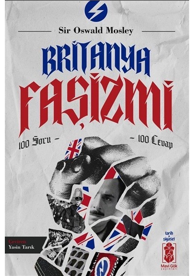 Britanya Faşizmi & 100 Soru 100 Cevap / Oswald Mosley