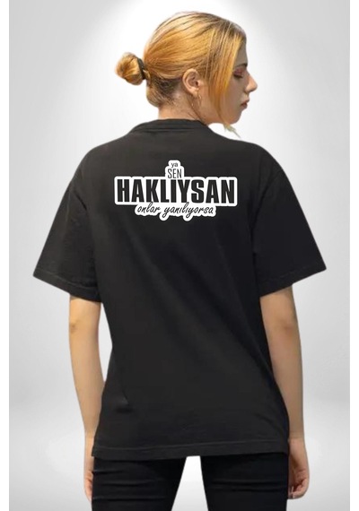 Ya Sen Haklıysan Onlar Yanılıyorsa Yazılı Pamuklu Unisex Oversize Sırt Dijital Baskılı Siyah T-shirt Siyah Ya Sen Haklıysan Onlar Yanılıyorsa Yazılı Pamuklu Unisex Oversize Sırt Dijital Baskılı Siyah T-shirt Siyah