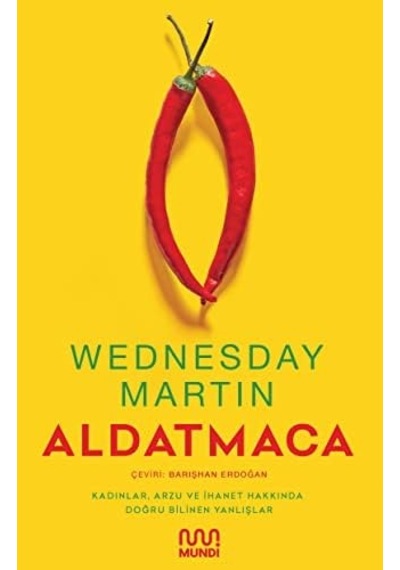 Aldatmaca: Kadınlar Arzu Ve İhanet Hakkında Doğru Bilinen Yanlışlar