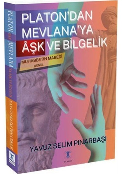 Platon'dan Mevlana'ya Âşk Ve Bilgelik / Yavuz Selim Pınarbaşı