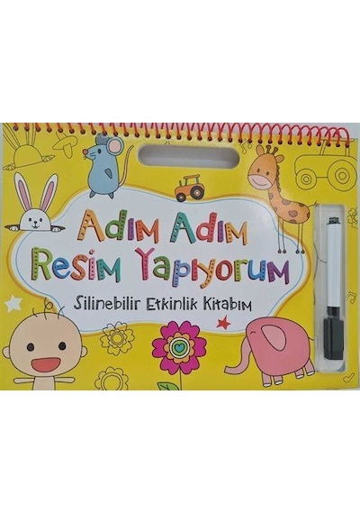 Adım Adım Resim Yapıyorum / Silinebilir Etkinlik Kitabım Sarı...
