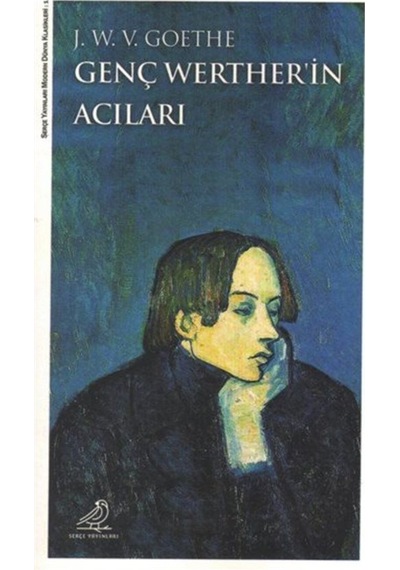 Genç Werther'in Acıları - Johann Wolfgang Von Goethe - Serçe Yayınları