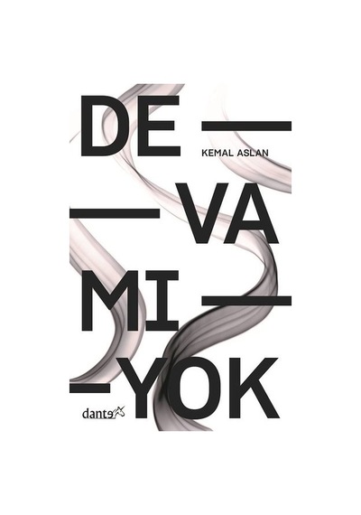 Devamı Yok - M.Kemal Aslan - Dante Kitap