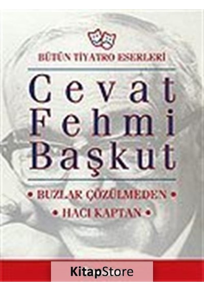Buzlar Çözülmeden / Hacı Kaptan / Cevat Fehmi Başkut
