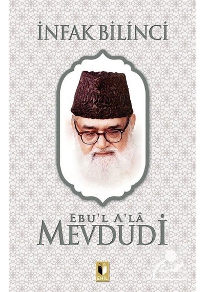 İnfak Bilinci ebu'l Ala Mevdudi / Ebu'l Ala Mevdudi