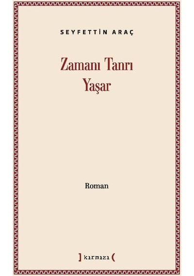 Zamanı Tanrı Yaşar / Seyfettin Araç