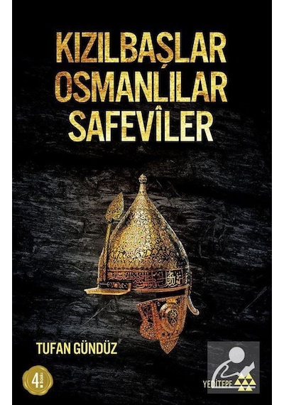 Kızılbaşlar Osmanlılar Safeviler - Tufan Gündüz - Yeditepe Yayınevi