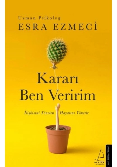 Kararı Ben Veririm - İlişkisini Yöneten Hayatını Yönetir
