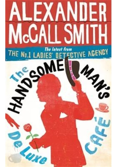The Handsome Man's De Luxe Cafe (No. 1 Ladies' Detective Agency) 9780349139296