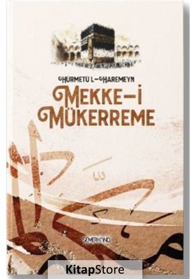Hürmetü'l - Haremeyn Mekke-i Mükerreme Yakup Polat Kasım...