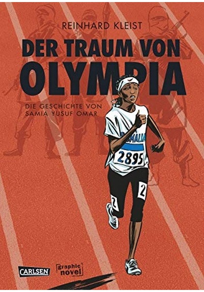 Der Traum Von Olympia: Die Geschichte Von Samia Yusuf Omar