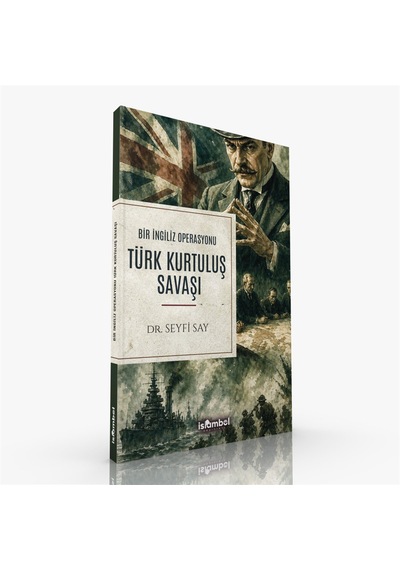 Bir İngiliz Operasyonu Türk Kurtuluş Savaşı