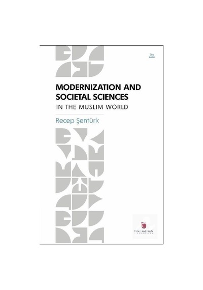 Modernization And Societal Sciences İn The Muslim World / Prof...