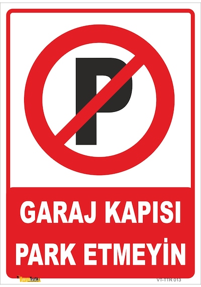 GARAJ KAPISI PARK ETMEYİN LEVHASI