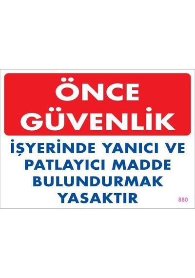 Yanıcı ve Parlayıcı Madde Uyarı Levhası 25x35 KOD:880