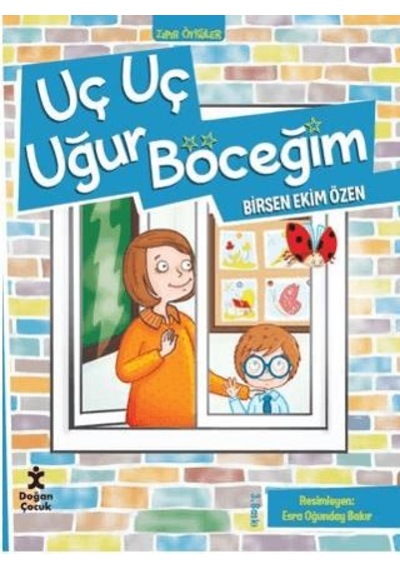Zıpır Öyküler 1 - Uç Uç Uğur Böceğim