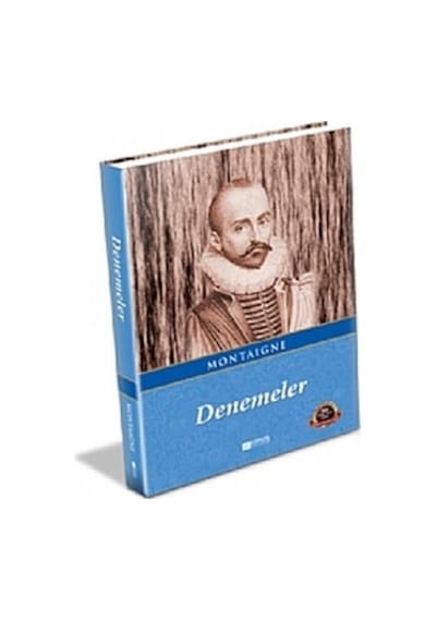 Montaigne Denemeler - 100 Temel Eser - Michel de Montaigne - Evrensel İletişim Yayınları