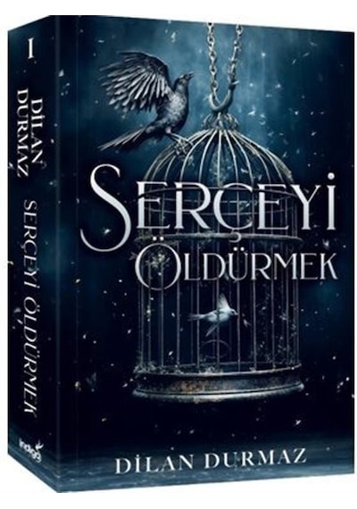 Serçeyi Öldürmek 1 - Dilan Durmaz - İndigo Kitap