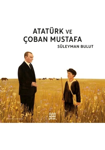 Atatürk Ve Çoban Mustafa - Yqbx-772141