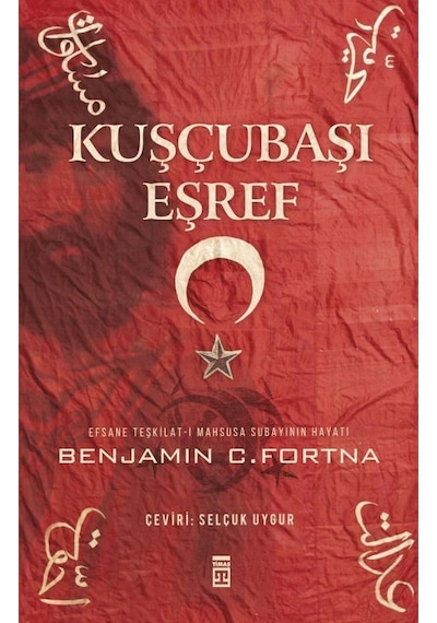 Kuşçubaşı Eşref Benjamin Fortna Timaş Yayınları